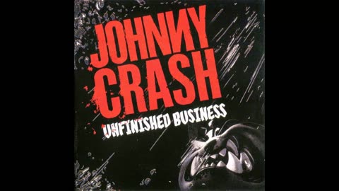 Johnny Crash - Unfinished Business (Hard Rock 2008)