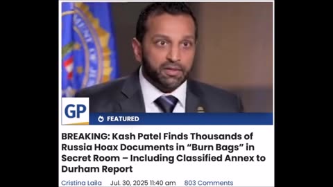 Kash Patel Finds Thousands of Russia Hoax Documents in “Burn Bags”