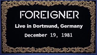 Foreigner - Live in Dortmund, Gemany 1981 (FM Broadcast)