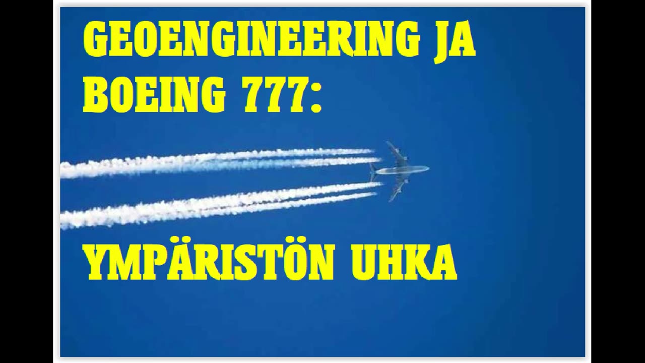 Geoengineering ja Boeing 777 - ympäristön uhka