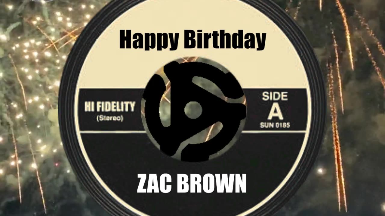 HAPPY BIRTHDAY to ZAC BROWN