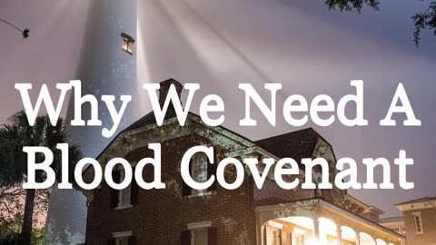 Why We Need A Blood Covenant