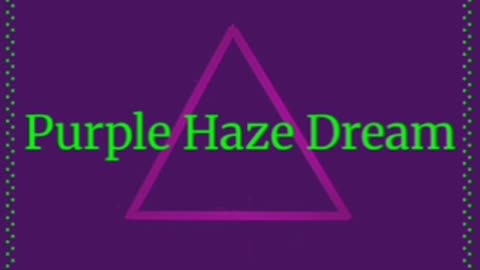 Purple Haze Dream