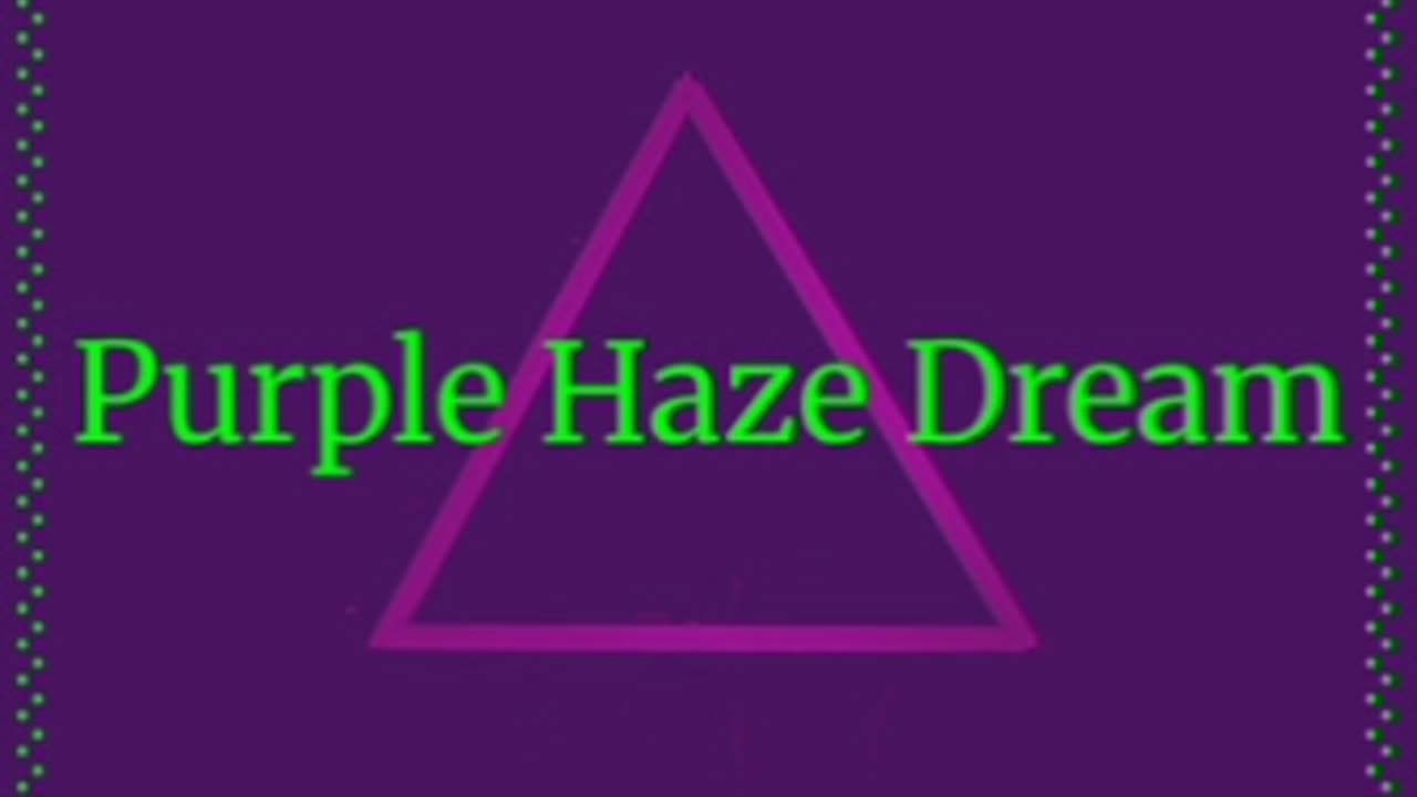 Purple Haze Dream