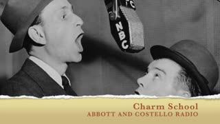 Charm School - The Abbott snd Costello Radio Show