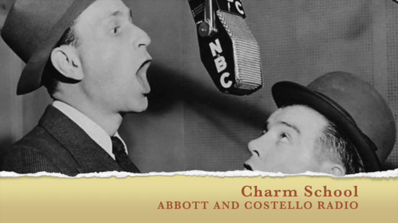 Charm School - The Abbott snd Costello Radio Show