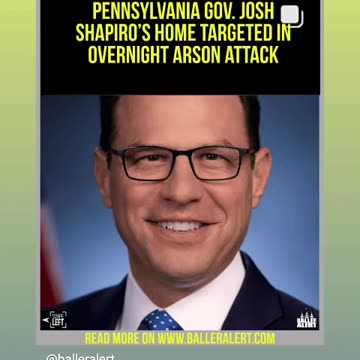 Governor Shapiro got his house burned 🔥 🏠 by a crazy arsonist 04/19/25