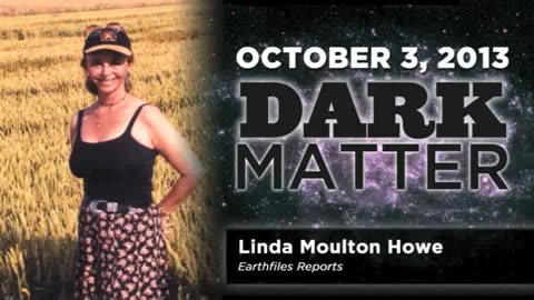 Linda Mouton Howe - Art Bell - Dark Matter - October 3 2013