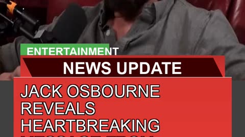 Jack Osbourne Reveals Heartbreaking Message From a