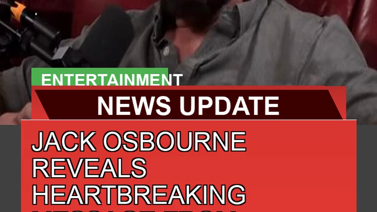 Jack Osbourne Reveals Heartbreaking Message From a