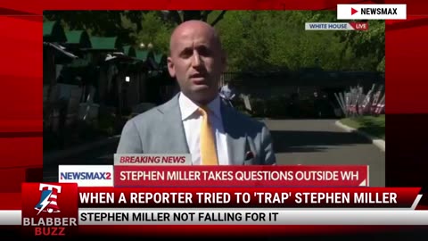 When A Reporter Tried To 'Trap' Stephen Miller