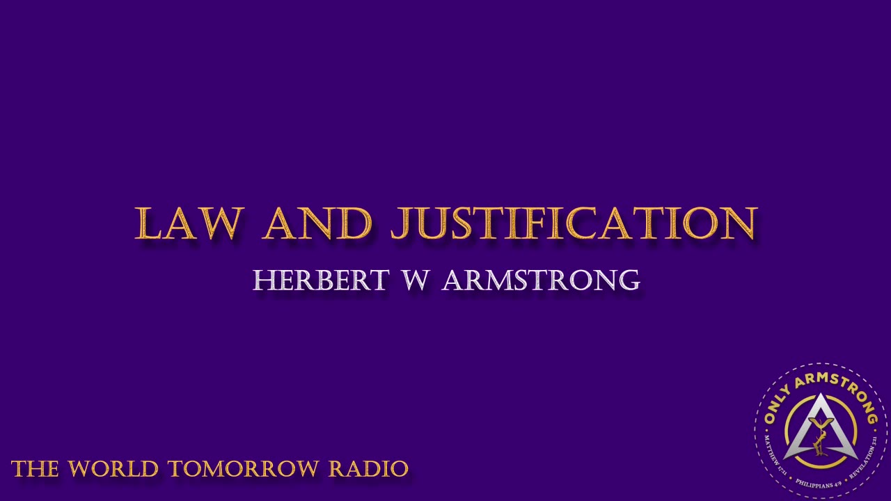 The World Tomorrow Radio- Law and Justification