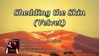 "Shedding the Skin (Velvet)" -NVV | Velvet Halos