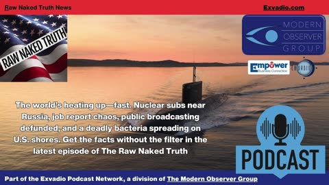 Raw Naked Truth News - 8.4.25 - Russia Jobs and more - Ep 658