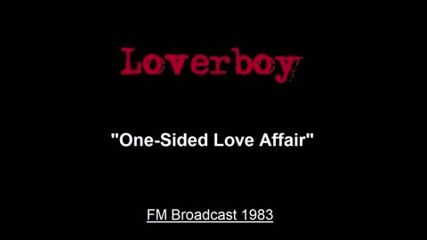 Loverboy - One Sided Love Affair (Live in La Crosse, Wisconsin 1983) FM Broadcast