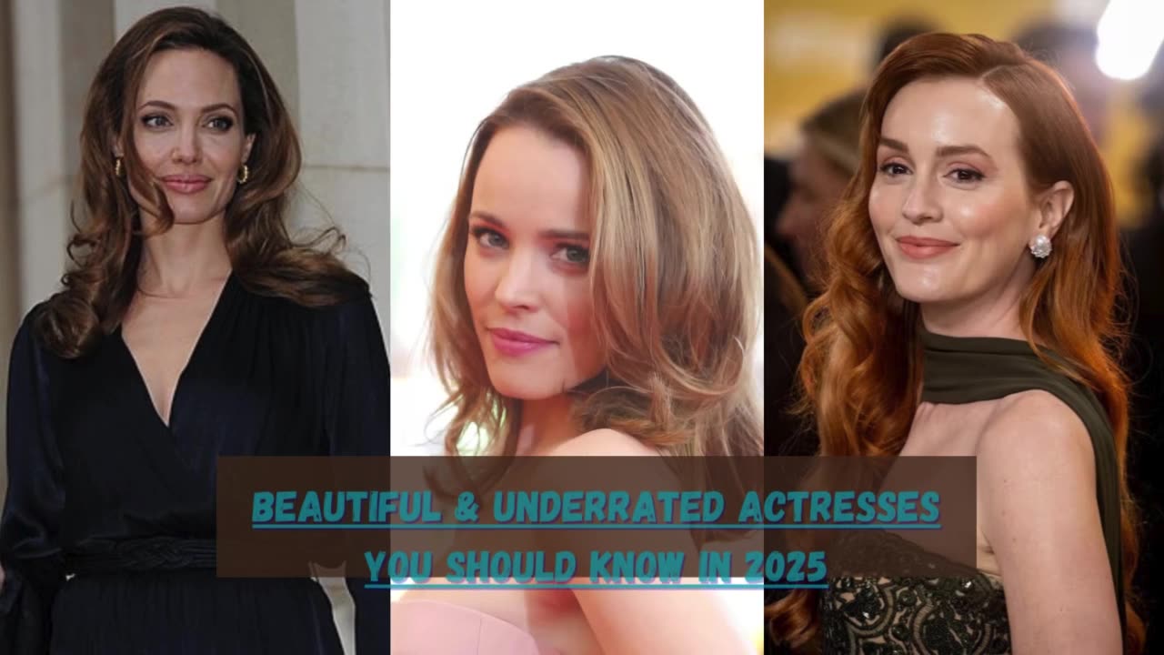 Beautiful & Underrated Actresses You Should Know in 2025