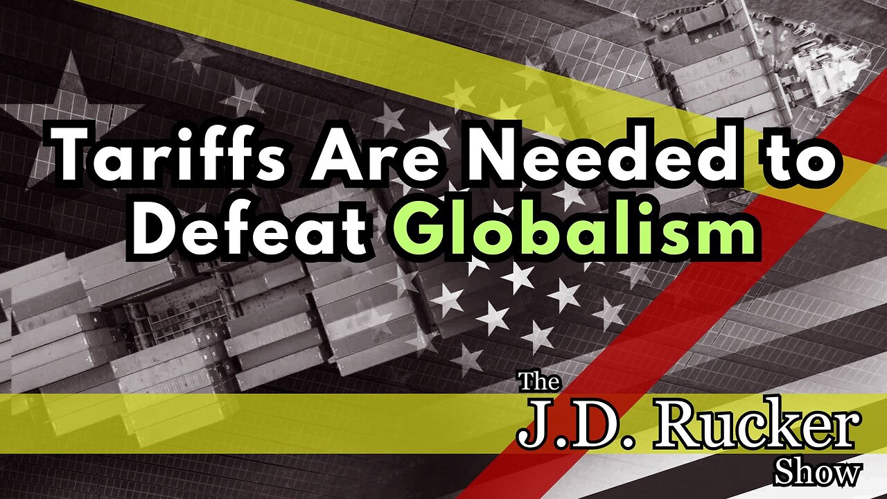 Tariffs Are Absolutely Necessary to Defeat Globalism, but They Come With a Cost