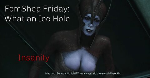 FemShep Friday: What an Ice Hole
