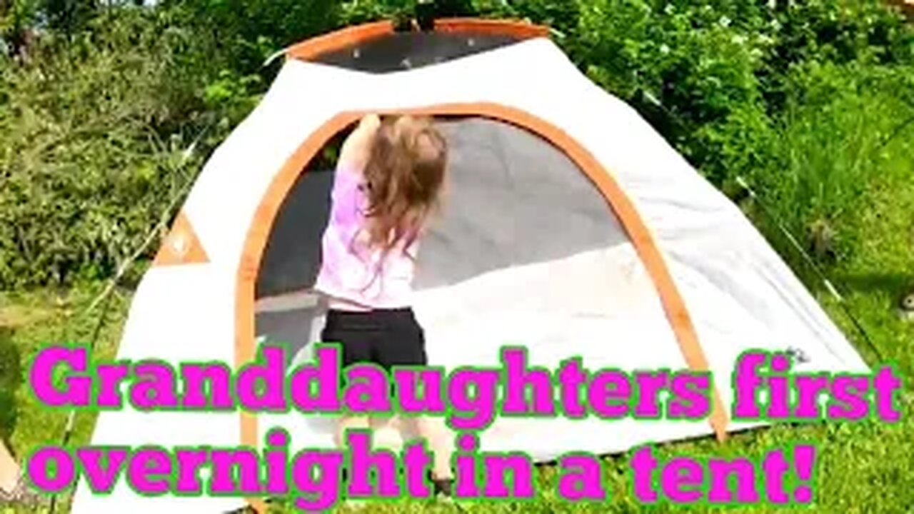 Granddaughters 1st Overnight in a Tent