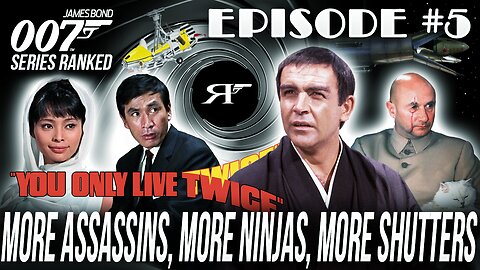 You Only Live Twice | James Bond 007 Movies RANKED Ep. 005
