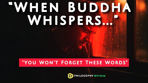 When the Mind is in Pain, Buddha Whispers This – You Won’t Forget His Words