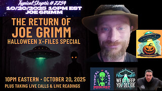 The Return of Joe Grimm – Halloween X-Files Special plus call ins & readings - TSP # 2254