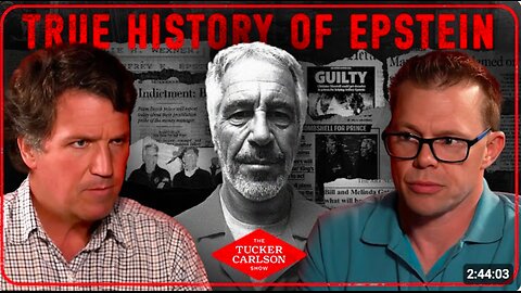 Tucker Carlson and Darryl Cooper on the True History of Jeffrey Epstein and Ongoing Cover-Up