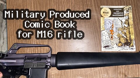 Why Did the US Military Produce Comic Books for the Soldiers in the Vietnam War about the M16?