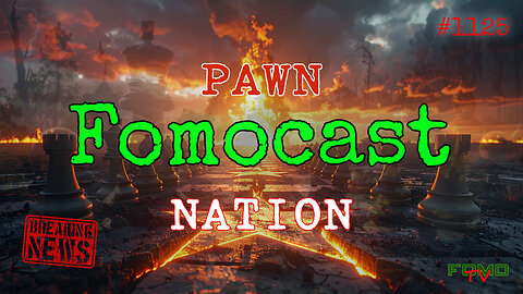 Fomocast #1125 | Pawn R’ Us 💸 and we’re the Pieces On Their Board