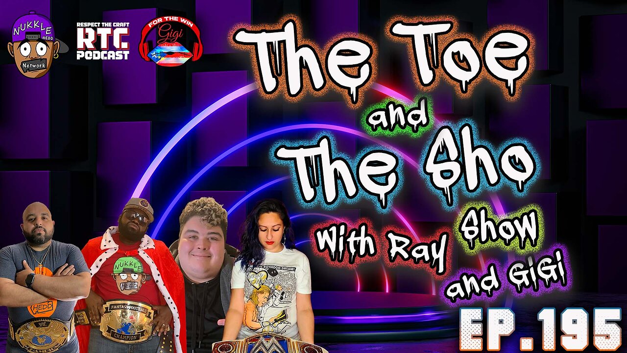 The Toe and the Sho, Show with Ray and GIGI Ep195 - Talk Show- Sho's Birthday #reallife