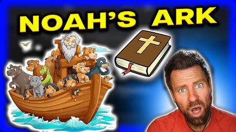 Noah’s Ark, Idiot Reads the Bible