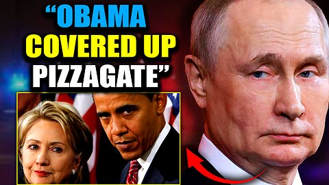 Putin Releases 1,400-Page Report Proving Obama Fabricated Russiagate to Cover Up Pizzagate