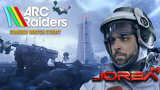 🔴Live-Jorba4- Arc Raiders (Shared Watch Event)