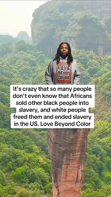 It's crazy that so many people don't even know that Africans sold other black people into slavery…