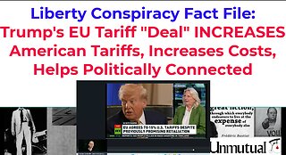 Liberty Conspiracy Fact File: Trump EU Tariff 'Deal' Taxes US Consumers