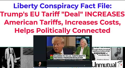 Liberty Conspiracy Fact File: Trump EU Tariff 'Deal' Taxes US Consumers
