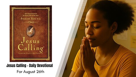 Jesus Calling - Daily Devotional - August 26th