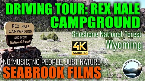 Driving Tour: Rex Hale Campground, Shoshone National Forest, Wyoming