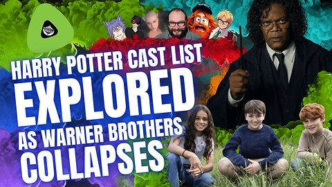 Harry Potter Cast List EXPLORED, As Warner Brothers COLLAPSES