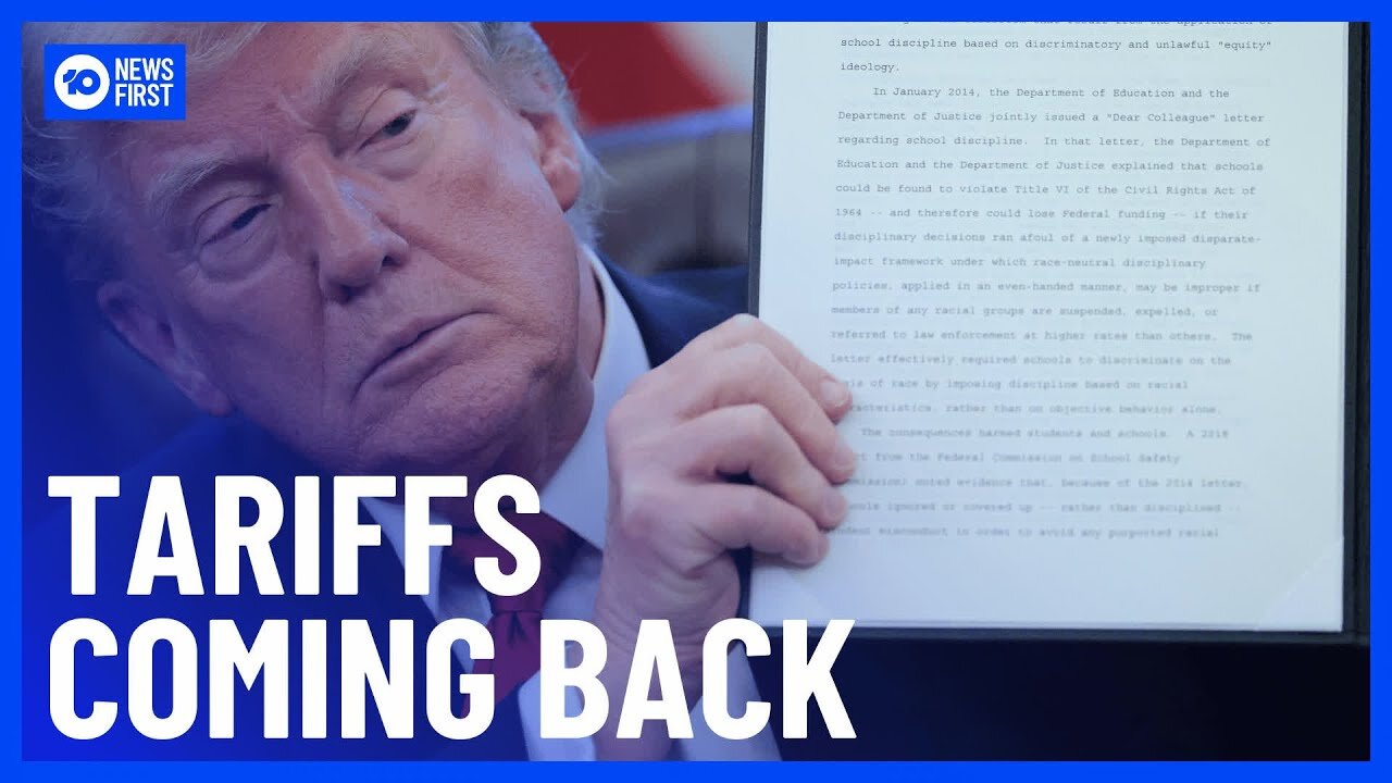 Donald Trump Decides To Reinstate Tariffs As Business Leaders Panic | 10 News First
