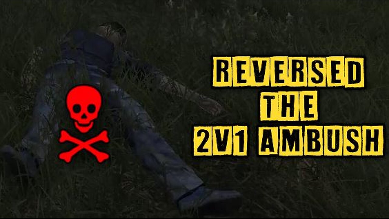 DayZ - Quick Clip - Reversed a 1v2 Ambush