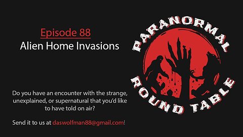 EP88 - Alien Home Invasions