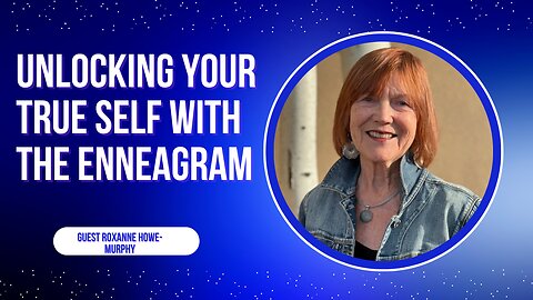 Unlocking Your True Self with the Enneagram