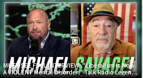 Michael Savage Joins Alex Jones "Liberalism Is Now A VIOLENT Mental Disorder!"