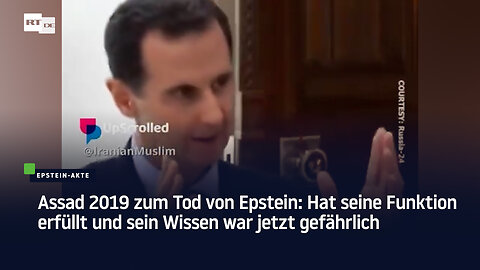 Assad 2019 zum Tod von Epstein: Hat seine Funktion erfüllt und sein Wissen war jetzt gefährlich