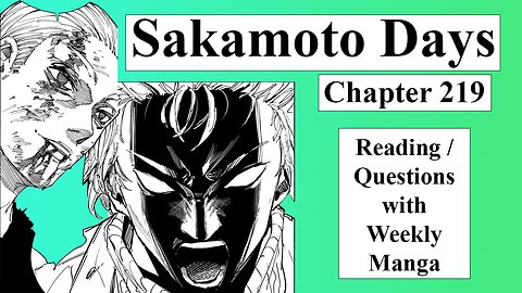 Sakamoto Days: Chapter 219 | Reading & Questions with Weekly Manga