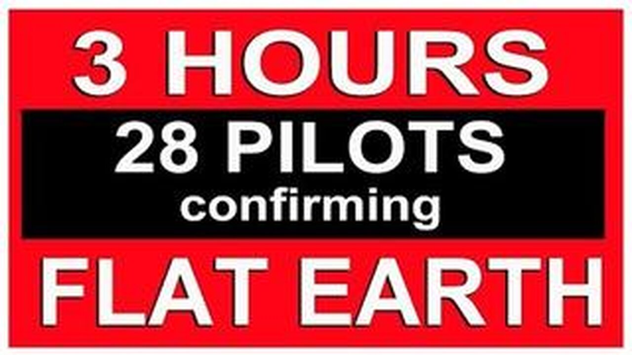3 Hours 28 Commercial Pilots Confirming FLAT EARTH