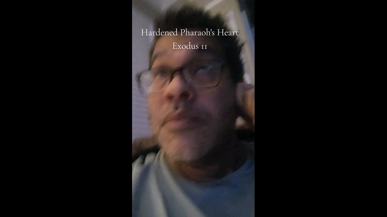 Hardened Pharaoh's Heart