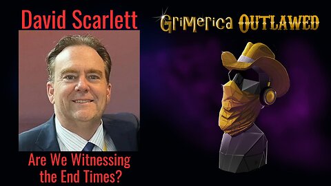 David Scarlett - Are We Witnessing the End Times?
