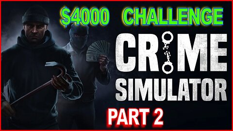 Back for Blood 💰 $4,000 Crime Simulator Challenge (Round 2)